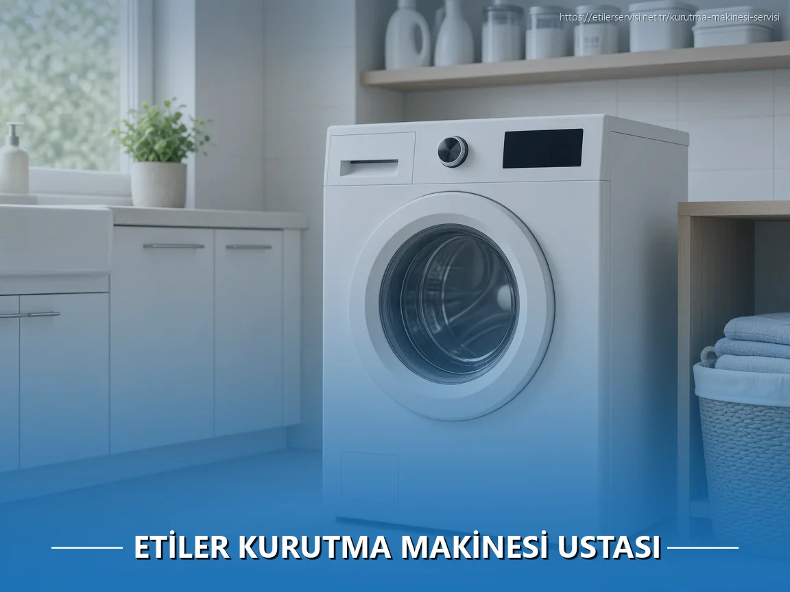 Etiler Kurutma Makinesi Ustası